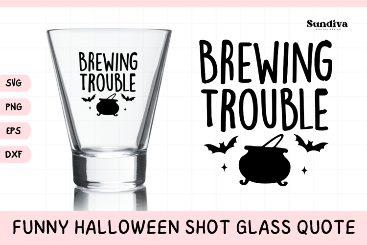 Funny Halloween Shot Glass Quote SVG | Brewing Trouble
