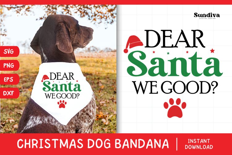 Christmas Dog Bandana Quotes SVG | Dear Santa, We Good?