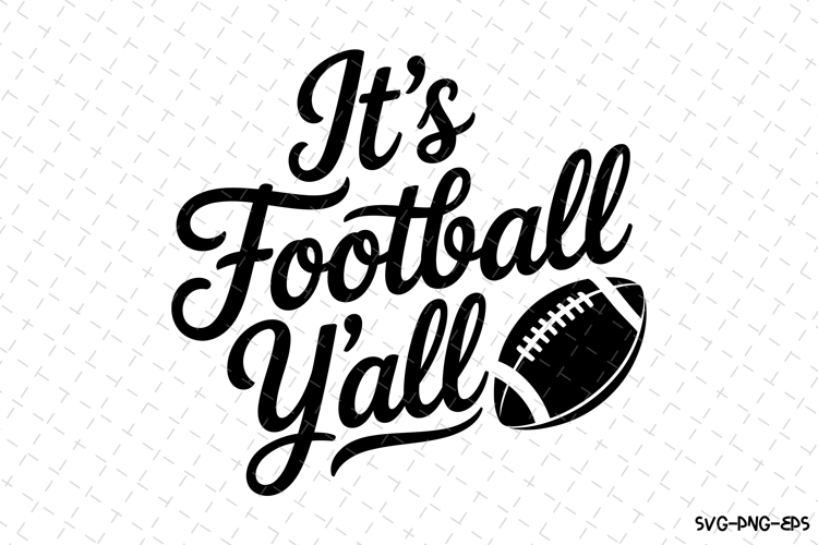 Its Football Yall Svg | Game Day Svg | Sport Svg