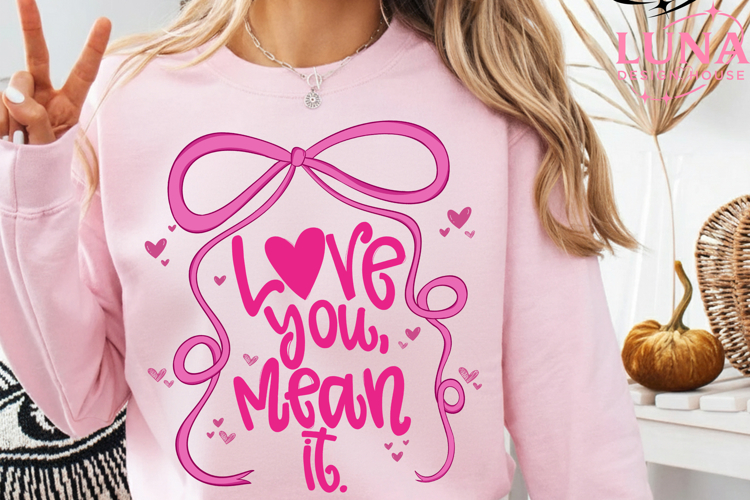 Love You Mean It PNG, Coquette Valentines Png