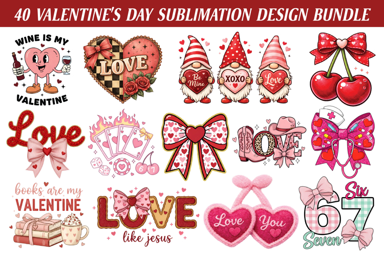 Valentines Day Sublimation Design Bundle, 40 Valentine PNG