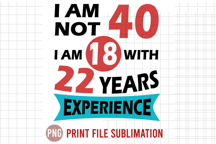 I Am Not 40