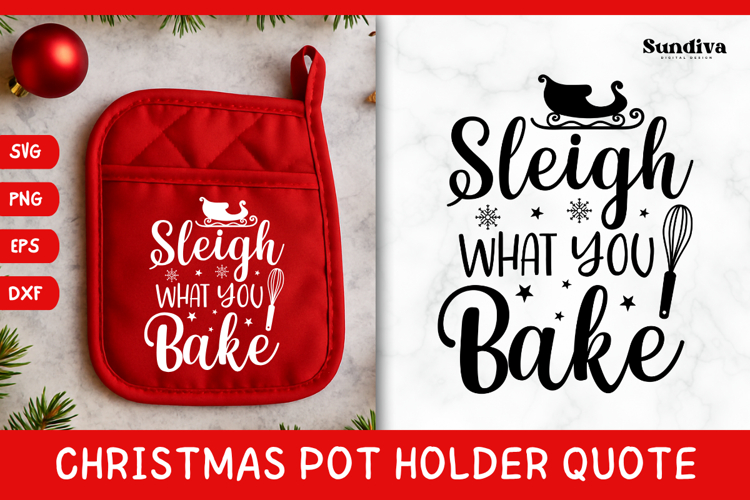 Christmas Pot Holder Quote SVG | Sleigh What You Bake