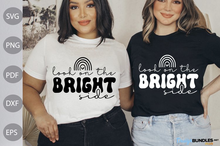 Look on the bright side svg / Funny Quote svg Design example image 1