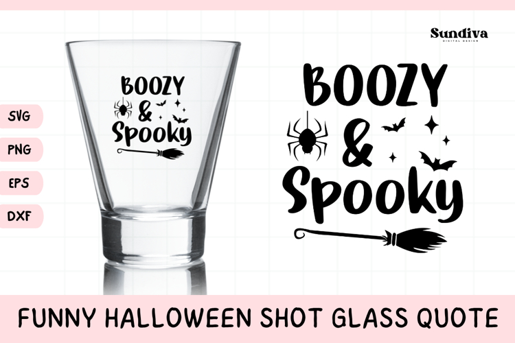 Funny Halloween Shot Glass Quote SVG | Boozy & Spooky