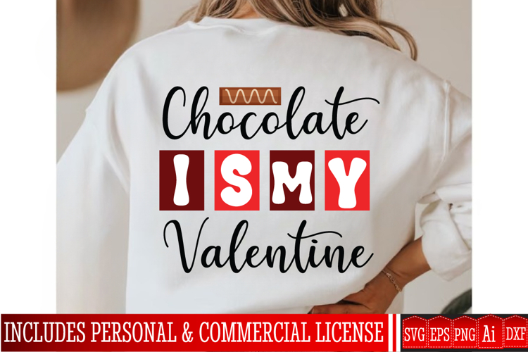 Chocolate is my Valentine SVG Design,Chocolate T-Shirt SVG 