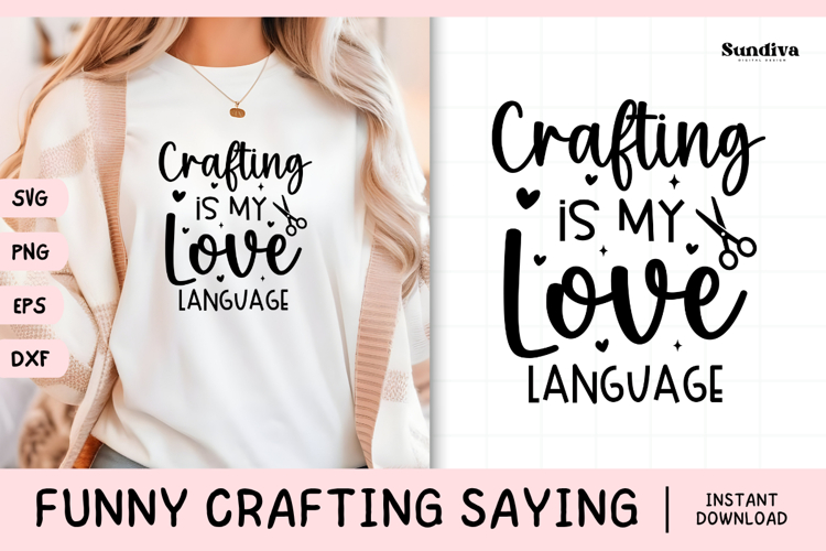 Funny Crafting Quote SVG For Crafter | My Love Language