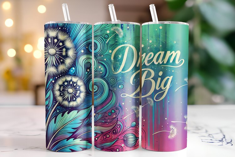 Dream Big Tumbler Wrap | Sublimation | Tumblers example image 1