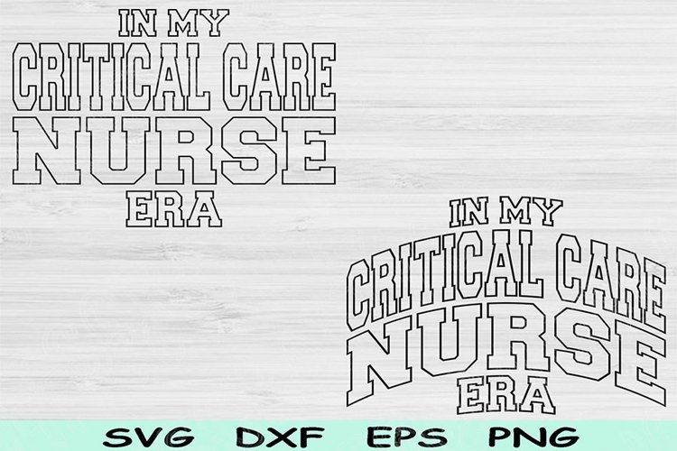 In My Critical Care Nurse Era Svg Png File Critical Care Svg