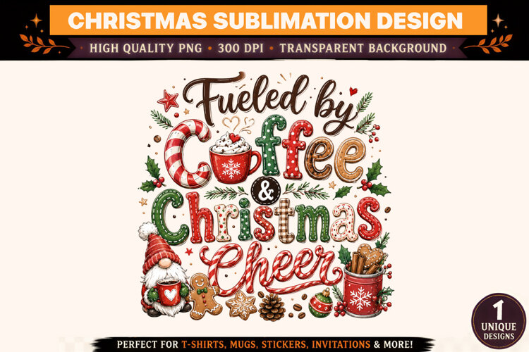 Christmas PNG, Fueled by Coffee & Christmas Cheer Sublimatio example image 1
