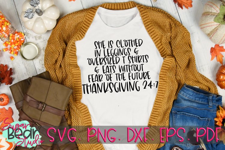 Clothed in Leggings & Oversized T-Shirts- A Thanksgiving SVG
