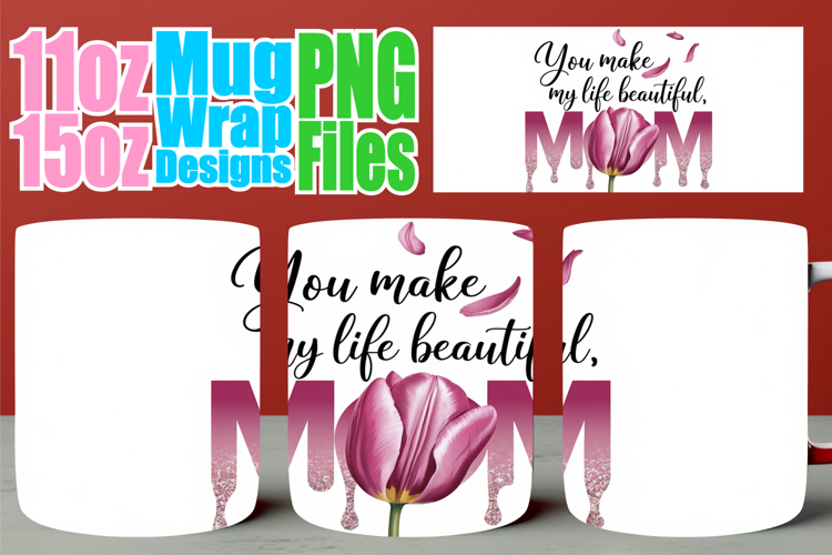 Bright outlooks 11oz 15oz sublimation wrap, Mother's Day