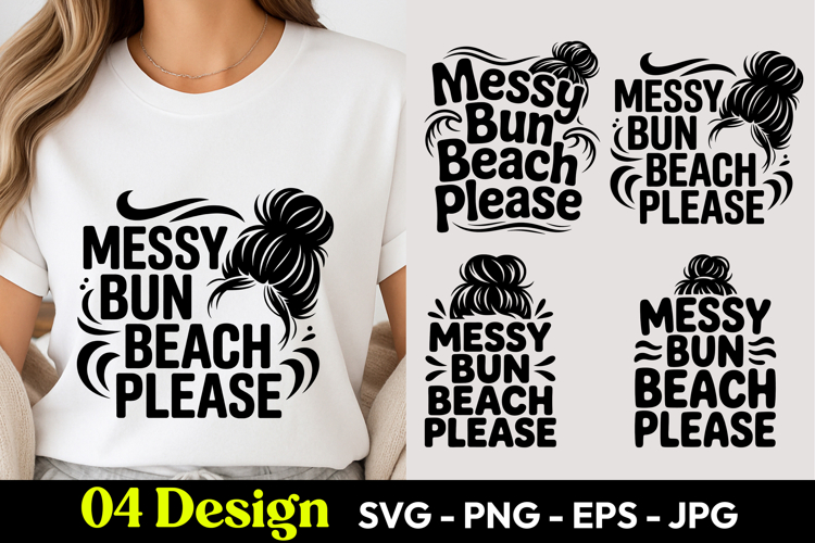 Messy Bun Beach Please SVG PNG