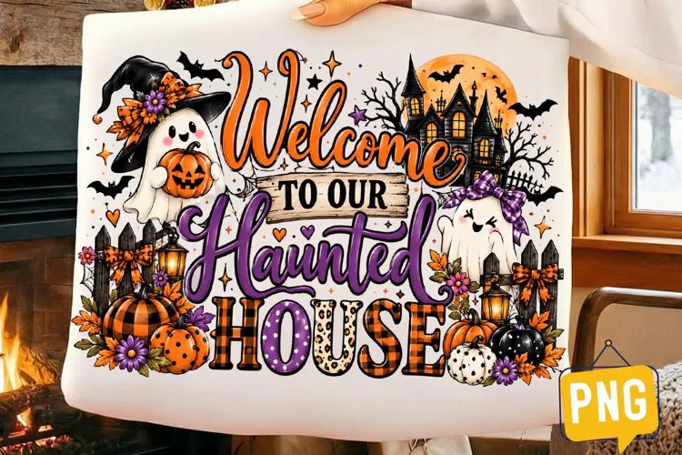 Welcome to Our Haunted House PNG, Ghost Witch Pumpkin Haunte