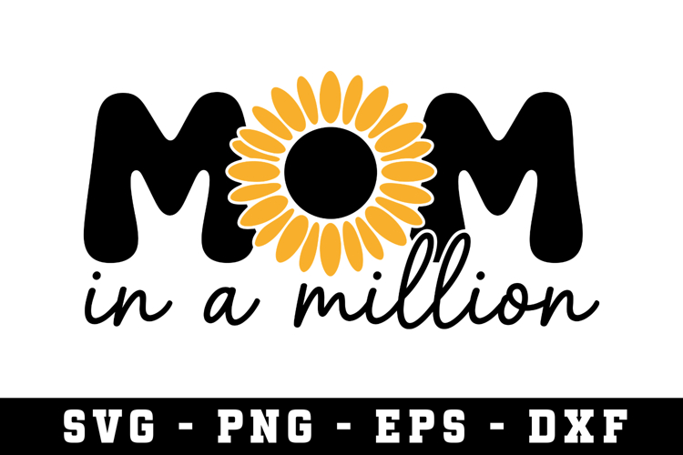 Mom Is a million Svg |Mother Day SVG Cut file