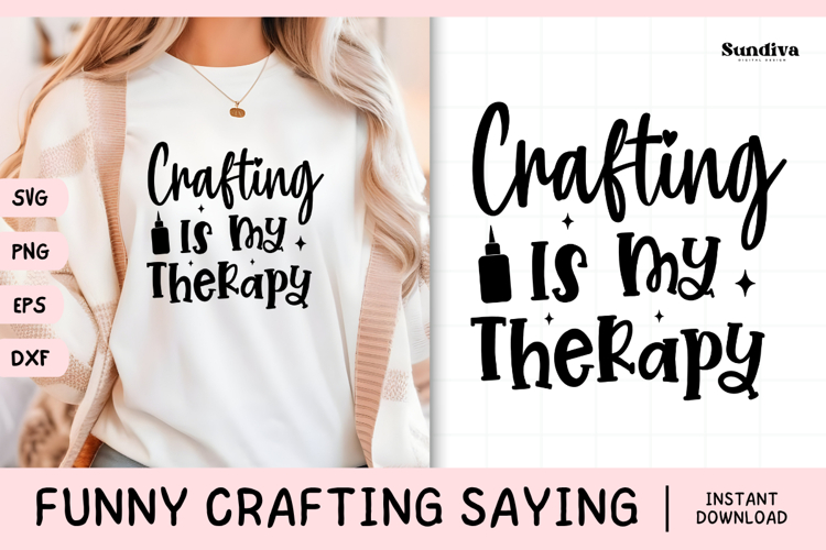Funny Crafting Quote SVG For Crafter | Crafting My Therapy