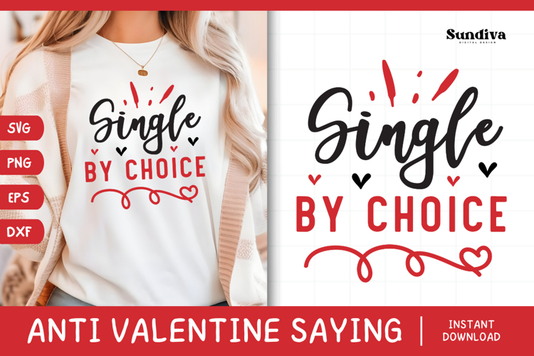 Anti Valentines Day Quote SVG | Single by Choice