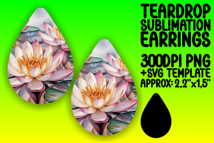 Fresh Teardrop Earrings Sublimation Art , Flowers