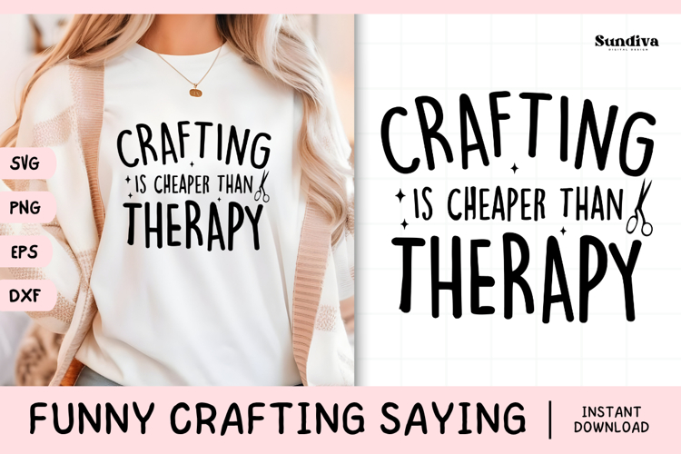 Funny Crafting Quote SVG For Crafter | Cheaper Than Therapy