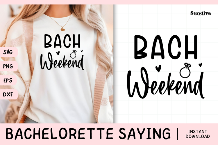 Bachelorette Party Saying SVG | Bach Weekend