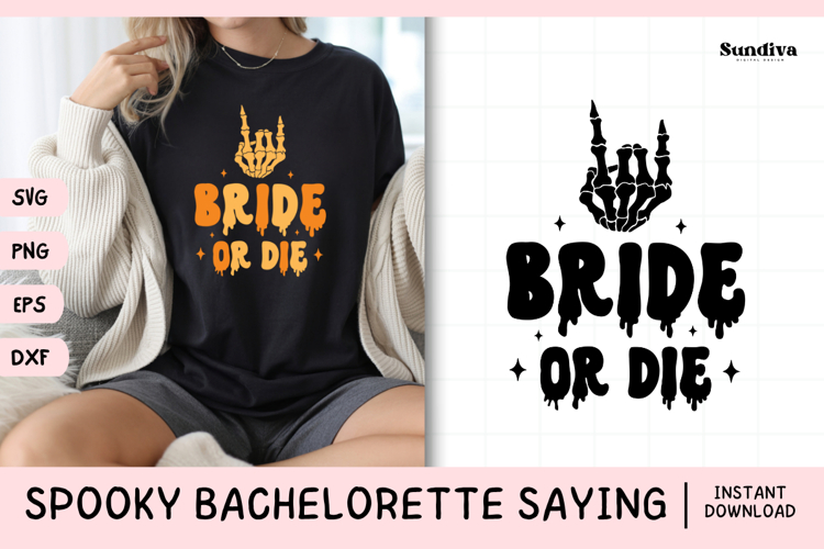 Spooky Bachelorette Party Saying SVG | Bride or Die