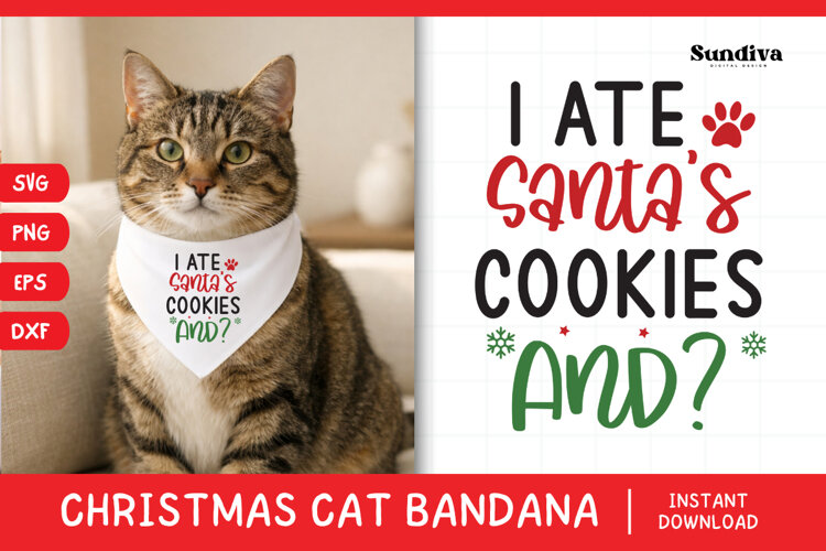 Christmas Cat Bandana Quotes SVG | I Ate Santa's Cookies