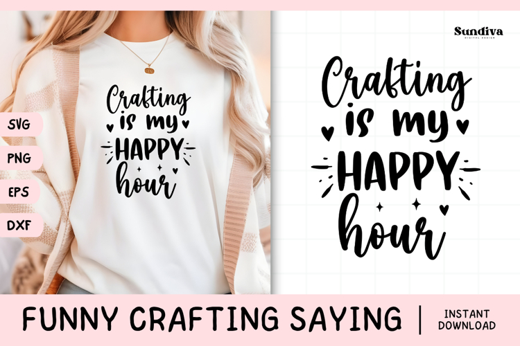 Funny Crafting Quote SVG For Crafter | My Happy Hour