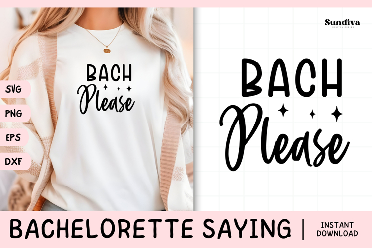Bachelorette Party Saying SVG | Bach Please