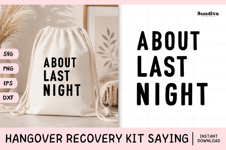 Funny Hangover Kit Saying SVG | About Last Night