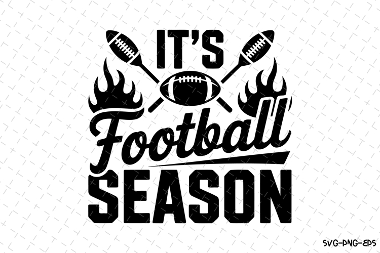 Its Football Season Svg | Game Day Svg | Sport Svg