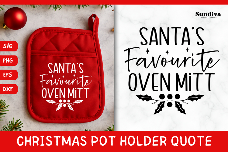 Christmas Pot Holder Quote SVG | Santas Favourite Oven Mitt