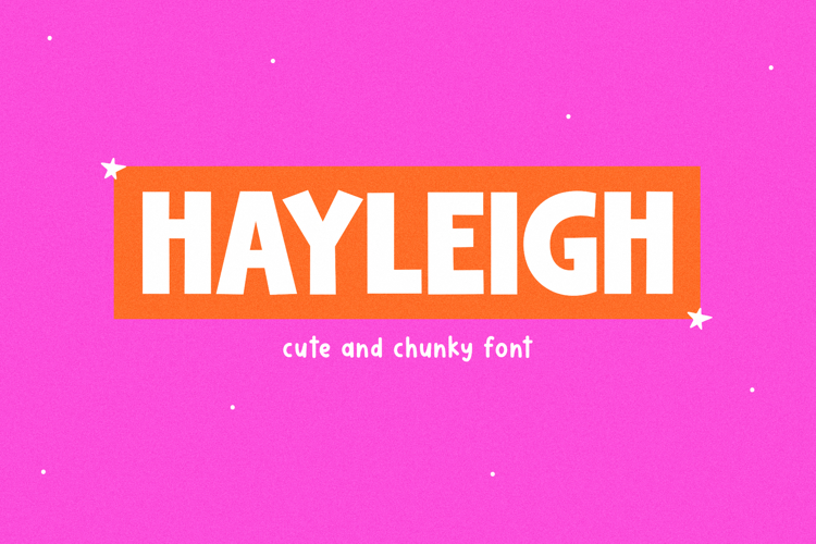 Hayleigh - Cute Bold Font