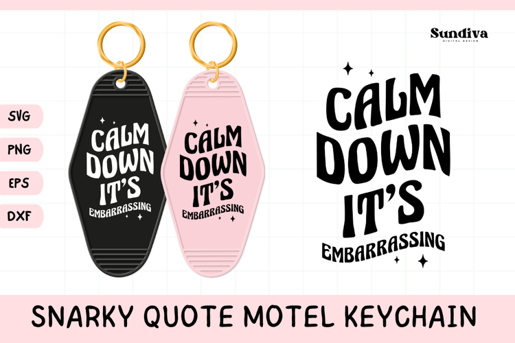 Snarky Quote Motel Keychain SVG | It's Embarrassing