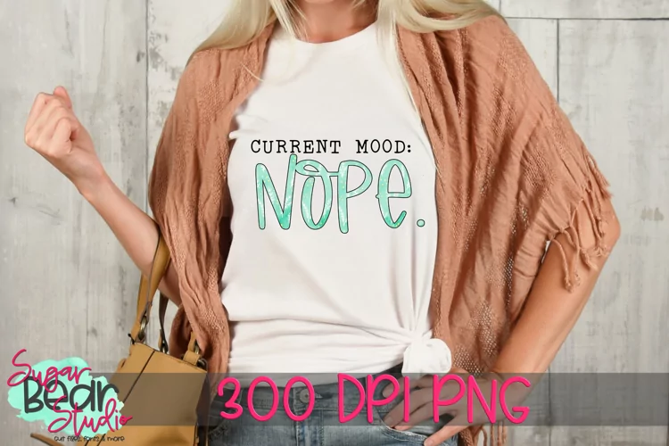 Current Mood Nope PNG for Sublimation