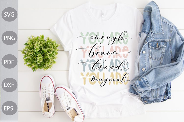 You Are Enough - brave - loved - magical SVG / Positive SVG example image 1