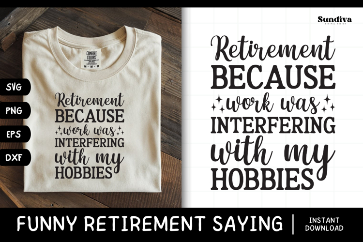 Funny Retirement Quote SVG | Work Was Interfering