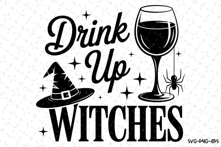 Drink up Witches Svg | Halloween Svg | Svg Cut Files