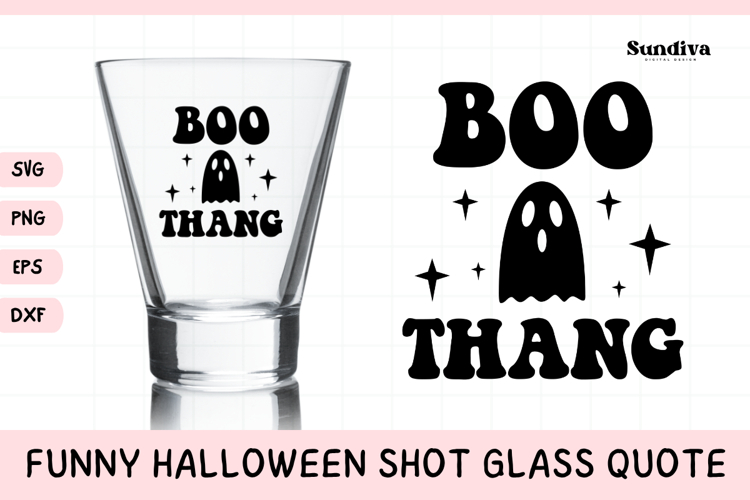 Funny Halloween Shot Glass Quote SVG | Boo Thang