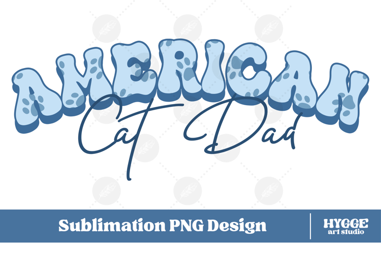 American Cat Dad 4th of July USA Paw DTF PNG Sublimation