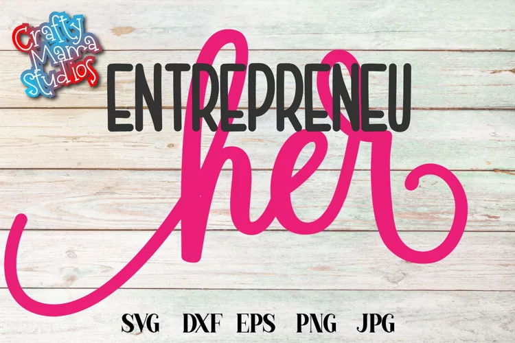 Entrepreneu her SVG, Entrepreneur Sublimation, Girl Boss SVG
