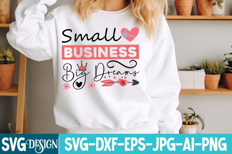 Small Business Big Dreams Svg Design | Small Business Svg