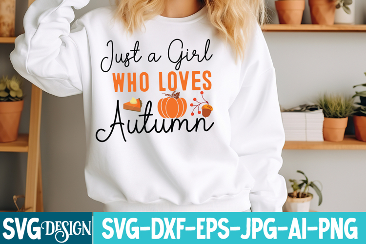 Just a Girl Who Loves Autumn SVG Cut File,Fall SVG Cut File