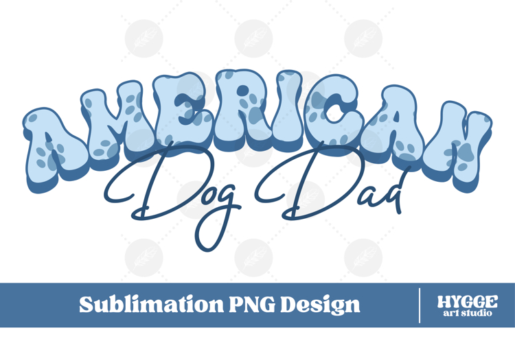 American Dog Dad 4th of July USA Paw DTF PNG Sublimation