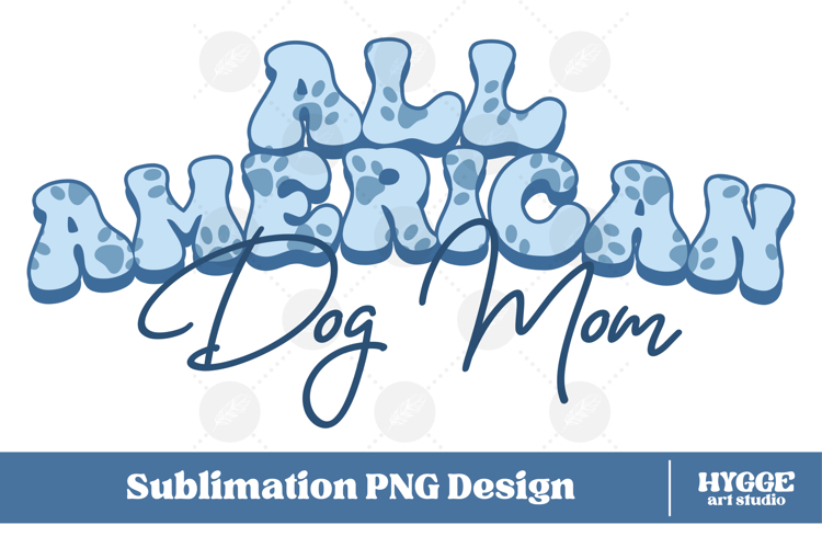 American Dog Mom 4th of July USA Paw DTF PNG Sublimation