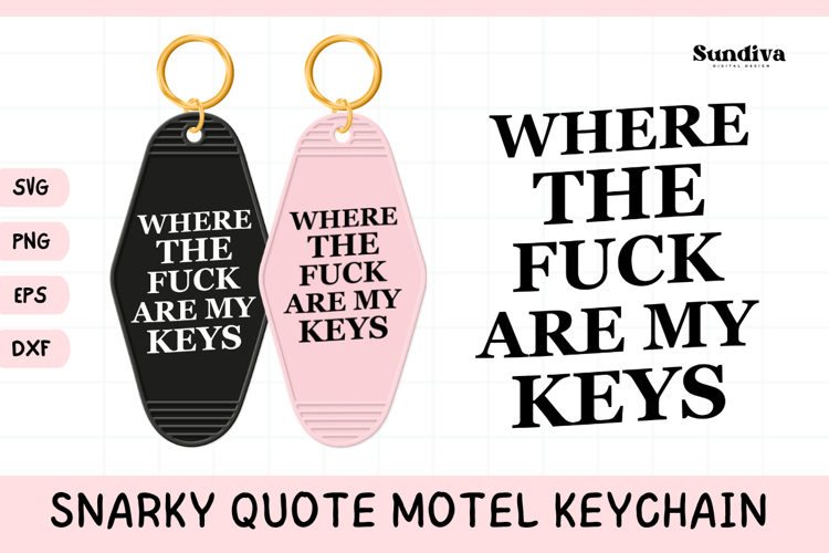 Snarky Quote Motel Keychain SVG | Where The Fuck Are My Keys