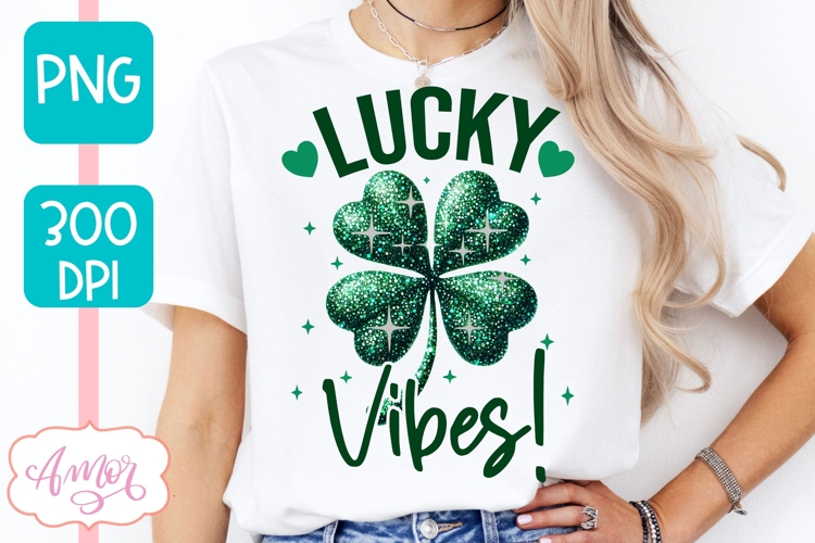 St. Patricks day PNG sublimation | Lucky vibes shirt PNG