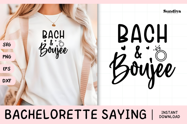 Bachelorette Party Saying SVG | Bach & Boujee