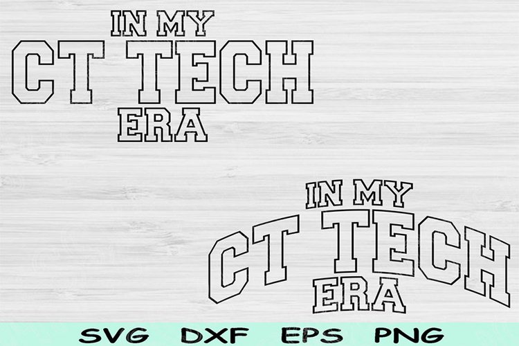 In My CT Technologist Era Svg Png Cut Files, CT Technologist