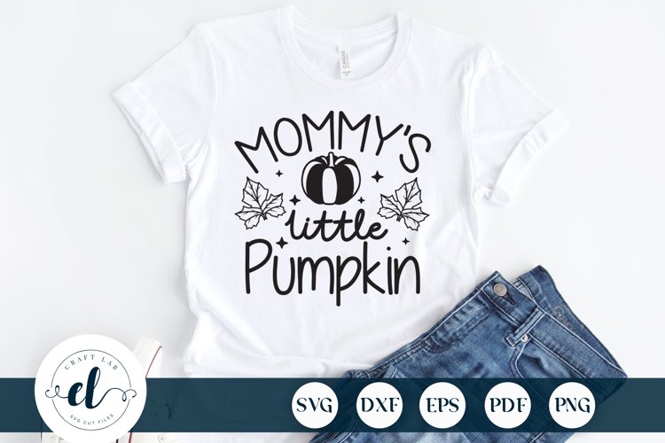 Mommy's Little Pumpkin SVG DXF EPS PNG, Fall Quotes SVG example image 1