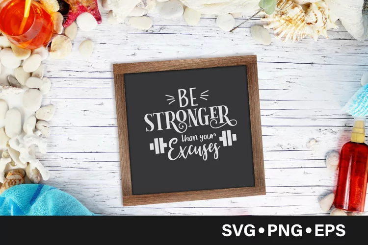Be stronger than your excuses quote svg
